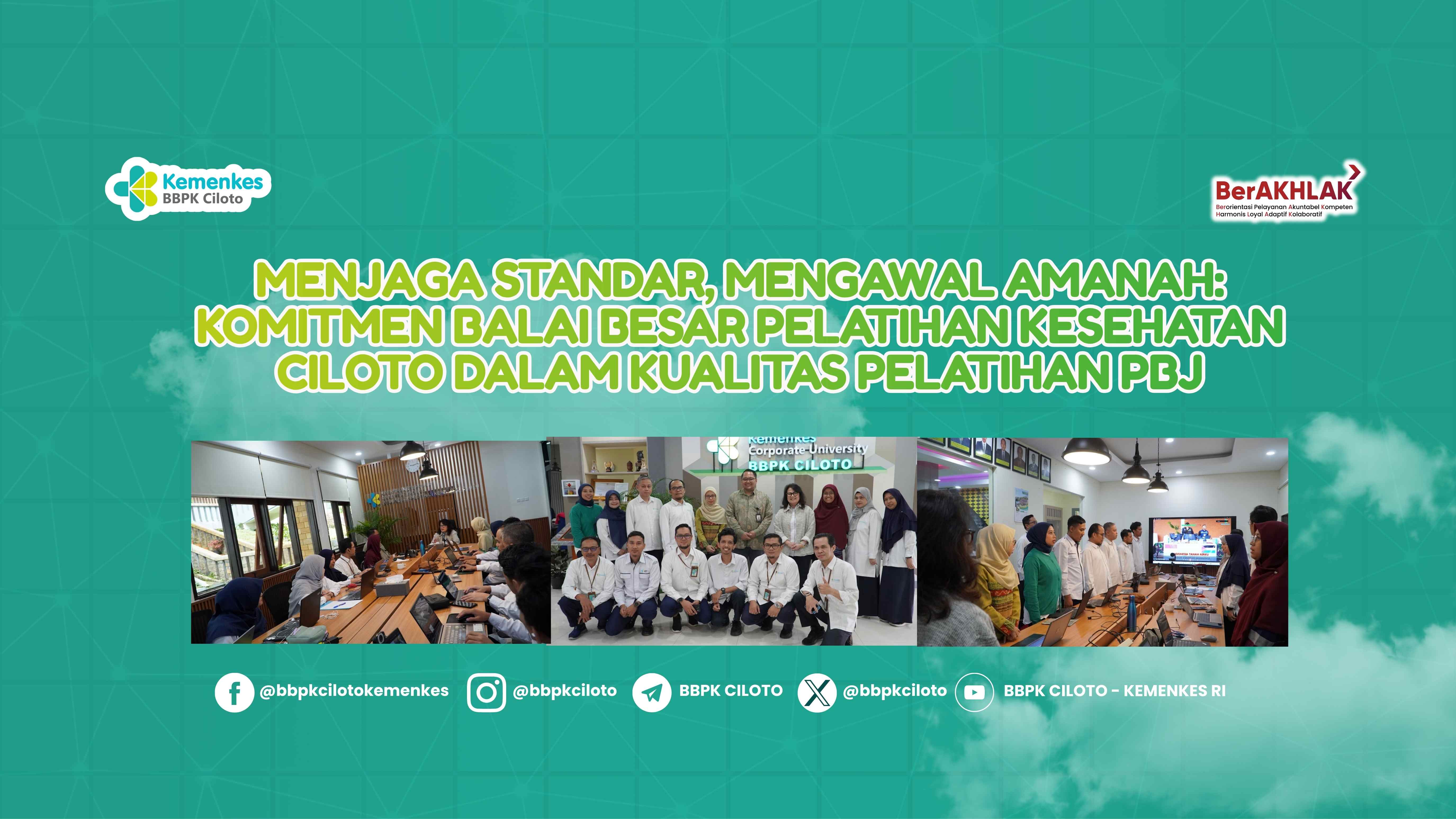 Menjaga Standar, Mengawal Amanah: Komitmen Balai Besar Pelatihan Kesehatan Ciloto Dalam Kualitas Pelatihan PBJ