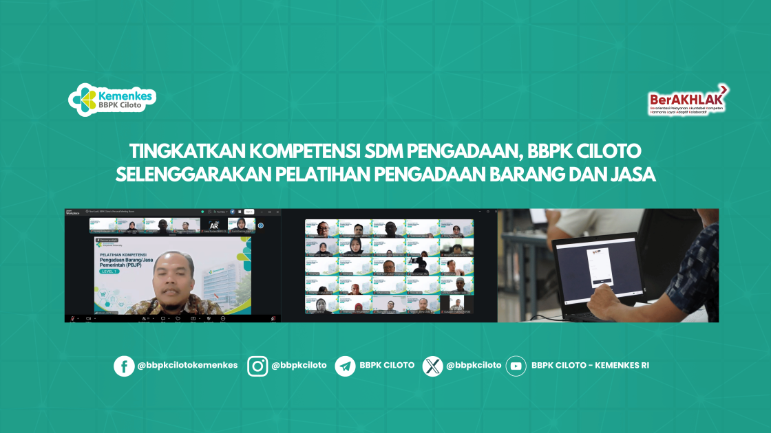 TINGKATKAN KOMPETENSI SDM PENGADAAN, BBPK CILOTO SELENGGARAKAN PELATIHAN PENGADAAN BARANG DAN JASA